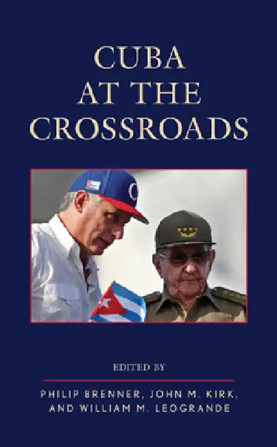 Cuba at the Crossroads by Philip Brenner