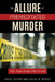 The Allure of Premeditated Murder: Why Some People Plan to Kill by Jack Levin, Julie B. Wiest