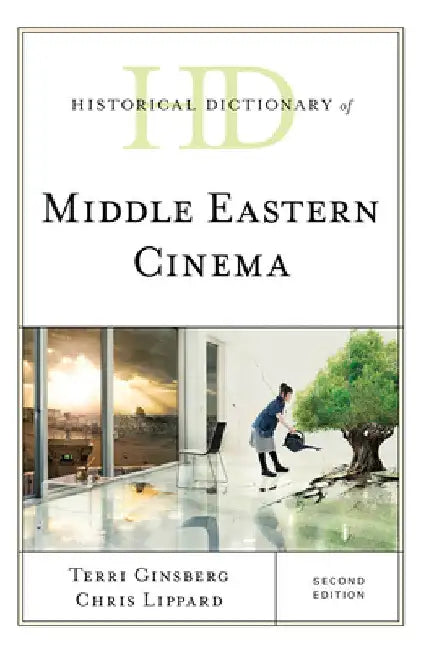 Historical Dictionary of Middle Eastern Cinema by Terri Ginsberg