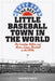 Best Little Baseball Town in the World: The Crowley Millers and Minor League Baseball in the 1950s by Gaylon H. White