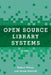 Open Source Library Systems: A Guide by Robert Wilson