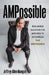 AMPossible: Real-World Solutions for Amputees to Accomplish the Impossible by Jeffrey Allen Mangus