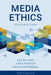 Media Ethics: Issues and Cases by Lee Wilkins, Chad Painter, Philip Patterson