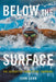 Below the Surface: The History of Competitive Swimming by John Lohn