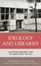 Ideology and Libraries: California, Diplomacy, and Occupied Japan, 1945-1952 by Michael K. Buckland