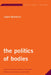 Politics of Bodies: Philosophical Emancipation With and Beyond Rancière by Laura Quintana