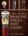 A Visual History of Walking Sticks and Canes by Anthony Moss
