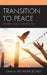 Transition to Peace: Between Norms and Practice by Ho-Won Jeong
