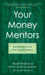 Your Money Mentors: Expert Advice for Millennials by Russell Robb