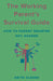 Working Parent's Survival Guide: How to Parent Smarter Not Harder by Anita Cleare
