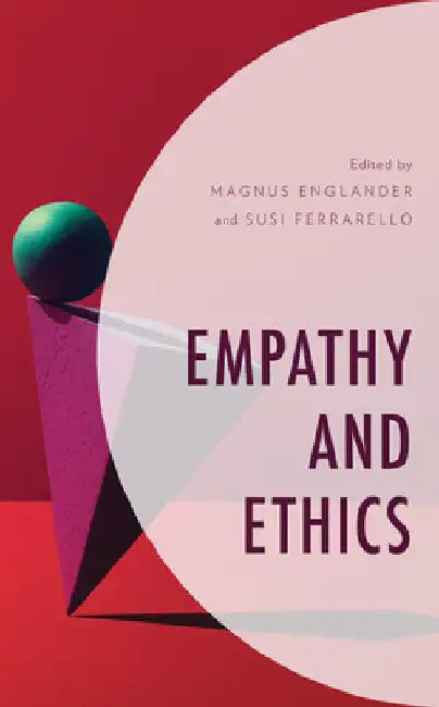 Empathy and Ethics by Magnus Englander
