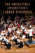 Orchestral Conductor's Career Handbook by Carl Topilow