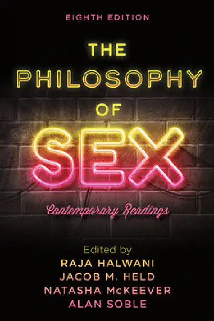 Philosophy of Sex: Contemporary Readings by Raja Halwani