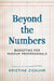 Beyond the Numbers: Budgeting for Museum Professionals by Kristine Zickuhr