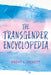 Transgender Encyclopedia by Brent L. Pickett