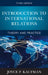 Introduction to International Relations: Theory and Practice by Joyce P. Kaufman