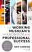 Working Musician's Handbook for Professional Success: How to Establish Your Value in the Real World by Kris Hawkins