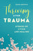 Thriving After Trauma: Stories of Living and Healing by Shari Botwin