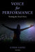 Voice for Performance: Training the Actor's Voice by Linda Gates