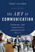 Art of Communication: Improving Your Fundamental Communication Skills by Randy Fujishin
