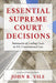 Essential Supreme Court Decisions: Summaries of Leading Cases in U.S. Constitutional Law by John R. Vile