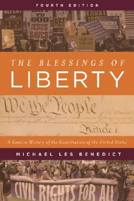 Blessings of Liberty: A Concise History of the Constitution of the United States by Michael Les Benedict
