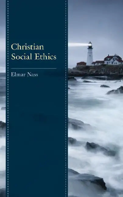 Christian Social Ethics by Elmar Nass