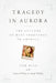 Tragedy in Aurora: The Culture of Mass Shootings in America by Tom Diaz