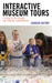 Interactive Museum Tours: A Guide to In-Person and Virtual Experiences by Sharon Vatsky