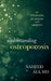 Understanding Osteoporosis: An Introduction for Patients and Caregivers by Naheed Ali