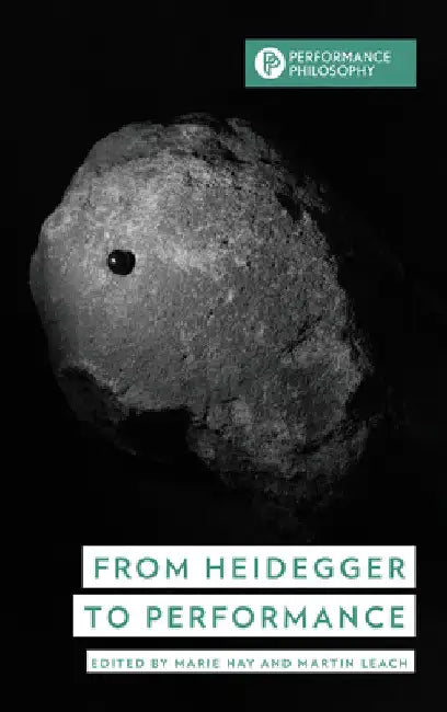 From Heidegger to Performance by Marie Hay