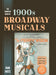 Complete Book of 1900s Broadway Musicals by Dan Dietz
