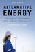 Alternative Energy: Political, Economic, and Social Feasibility by Christopher A. Simon