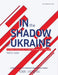 In the Shadow of Ukraine: Russian Concepts of Future War and Force Design by Seth G. Jones