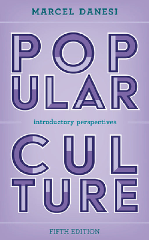 Popular Culture: Introductory Perspectives by Marcel Danesi