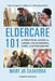 Eldercare 101: A Practical Guide to Later Life Planning, Care, and Wellbeing by Mary Jo Saavedra