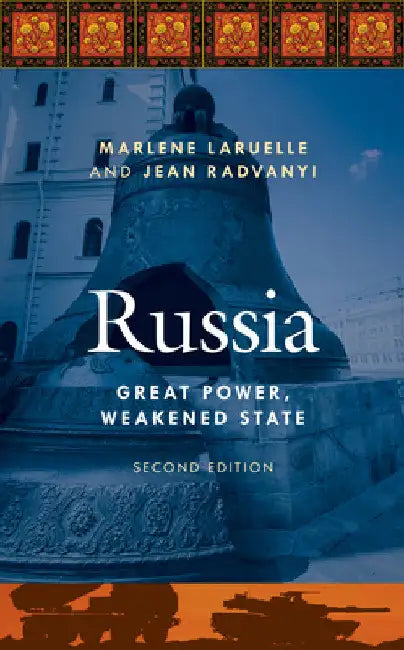 Russia: Great Power, Weakened State by Jean Radvanyi