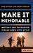 Make It Memorable: Writing and Packaging Visual News with Style by Bob Dotson