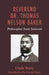 Reverend Dr. Thomas Nelson Baker: Philosopher Born Enslaved by Linda Batty