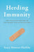 Herding Immunity: The Startling History of Life Before and After Vaccines by Stacy Mintzer Herlihy