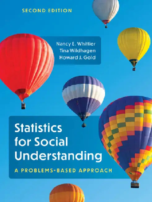 Statistics for Social Understanding: A Problems-Based Approach by Nancy E. Whittier, Tina Wildhagen, Howard J. Gold