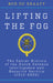 Lifting the Fog: The Secret History of the Dutch Defense Intelligence and Security Service (1912-2022) by Bob De Graaff