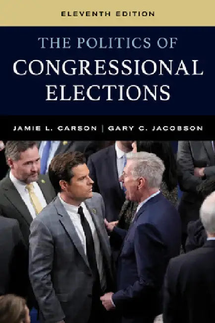 Politics of Congressional Elections by Jamie L. Carson