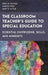 Classroom Teacher's Guide to Special Education: Essential Knowledge, Skills, and Mindsets by Dena D. Slanda