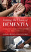 Taming the Chaos of Dementia: A Caregiver's Guide to Interventions That Make a Difference by Barbara J. Huelat