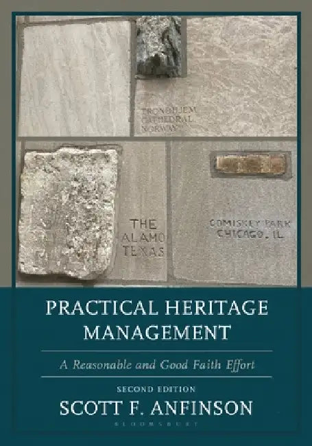 Practical Heritage Management: A Reasonable and Good Faith Effort by Scott F. Anfinson