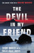 Devil in My Friend: The Inside Story of a Malibu Murder by Ivor Davis