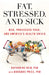 Fat, Stressed, and Sick: MSG, Processed Food, and America's Health Crisis by Katherine Reid