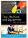 Tool, Machine, and Equipment: Safety and Operation by Thomas A. Hoerner