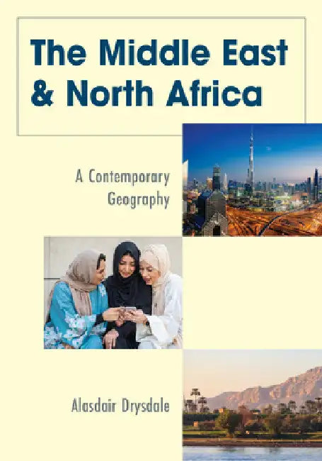 Middle East and North Africa: A Contemporary Geography by Alasdair Drysdale